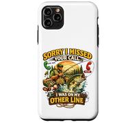 Sorry I Missed Call Fishing Joke Angler Humor Case for iPhone 11 Pro Max