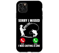 Sorry I Missed Your Call I Was Casting a Line Funny Fishing Case for iPhone 11 Pro Max