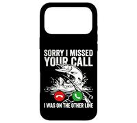 Sorry I Missed Your Call I Was On My Other Line Fishing Case for iPhone 17 Pro Max