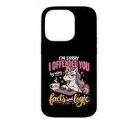 Sorry I Offended You By Using Facts And Logic Sarcastic Joke Case for iPhone 14 Pro