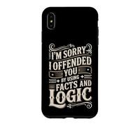 Sorry I Offended You Facts And Logic Funny Meme Design Case for iPhone XS Max