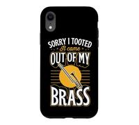 Sorry I Tooted It Came Out Of My Brass Case for iPhone XR