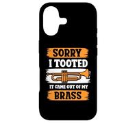 Sorry I tooted it came out of my brass - Trumpet Case for iPhone 17
