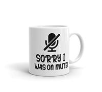 Sorry I was on Mute Mug - Funny Zoom/Teams Video Call Office Mug - Work from Home Gift for Coworkers, Secret Santa, Remote Workers - 11oz Coffee Cup for Men & Women