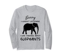 Sorry I was Thinking About Elephants Funny Elephant Long Sleeve T-Shirt