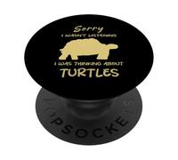 Sorry I Was Thinking About Turtles Funny Turtle Animal PopSockets Adhesive PopGrip