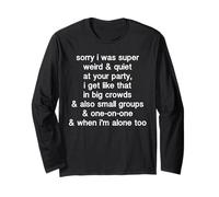 Sorry I was Weird and Quiet Funny Introvert Sarcasm Quote Long Sleeve T-Shirt