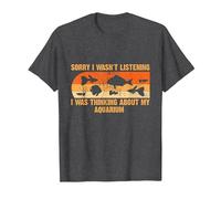 Sorry I WASN´t Listening - I was Thinking About My Aquarium T-Shirt, Men, Dark Heather Grey, 6X-Large