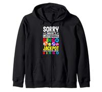 Sorry I Wasn't Listening Bingo Jackpot Zip Hoodie
