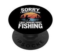 Sorry I Wasn't Listening I Was Planning My Next Fishing Trip PopSockets Adhesive PopGrip