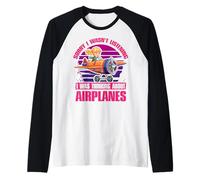 Sorry I wasn't listening I was thinking about Airplanes Raglan Baseball Tee