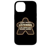 Sorry I Wasn't Listening I Was Thinking About Board Games Case for iPhone 14