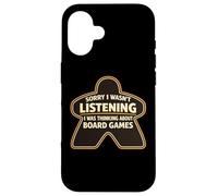 Sorry I Wasn't Listening I Was Thinking About Board Games Case for iPhone 16