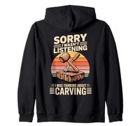 Sorry I Wasn't Listening I Was Thinking About Carving Zip Hoodie