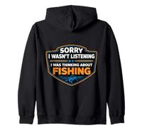 Sorry I Wasn't Listening I Was Thinking About Fishing Fisher Zip Hoodie