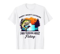 Sorry I Wasn't Listening I was Thinking About Fishing Outfit T-Shirt