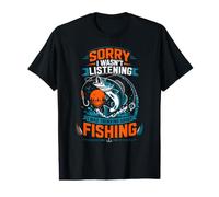 Sorry I Wasnt Listening I was Thinking About Fishing Value Graphic T-Shirt