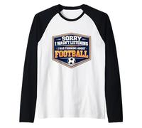 Sorry I Wasn't Listening I was Thinking About Football Coach Raglan Baseball Tee