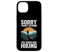 Sorry I Wasn't Listening I Was Thinking About Hiking Case for iPhone 14 Plus