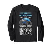 Sorry I Wasn't Listening I Was Thinking About Monster Trucks Long Sleeve T-Shirt