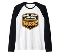 Sorry I Wasn't Listening I was Thinking About Music Lover Raglan Baseball Tee