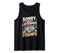 Sorry I Wasn't Listening I was Thinking About My Stamps Tank Top