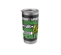 Sorry I Wasn't Listening I was Thinking About Pickles Stainless Steel Insulated Tumbler