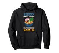 Sorry I Wasn't Listening I Was Thinking About Ramen Bowl Pullover Hoodie