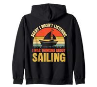 Sorry I Wasn't Listening I Was Thinking About Sailing Sailor Zip Hoodie