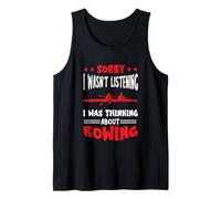 Sorry I Wasn't Listening Rowing Crew Rower Rowboat Rowing Tank Top