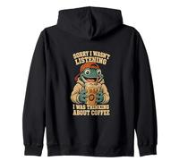 Sorry I Wasn't Listening, Thinking About Coffee Zip Hoodie