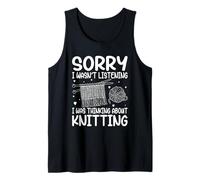 Sorry I Wasn't Listening Thinking About Knitting Tank Top