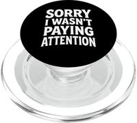 Sorry I Wasn't Paying Attention Funny ADHD Sayings PopSockets PopGrip for MagSafe