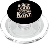 Sorry I Yelled While Docking Boat Humor PopSockets PopGrip for MagSafe