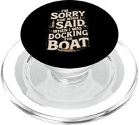 Sorry I Yelled While Docking Boat Humor PopSockets PopGrip for MagSafe