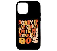 Sorry If I Am Cranky I'm In My Terrible 80's - Groovy Retro Case for iPhone 12 mini