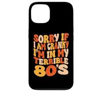 Sorry If I Am Cranky I'm In My Terrible 80's - Groovy Retro Case for iPhone 13