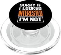 Sorry If I Look Interested I'm Not Funny Sarcastic Quote PopSockets PopGrip for MagSafe