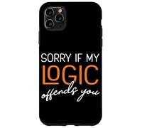 Sorry If My Logic Offends You Case for iPhone 11 Pro Max