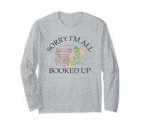 Sorry Im All Booked Up Long Sleeve T-Shirt