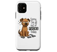 Sorry I'm All Out Of Fucks Today Graphic Case for iPhone 11