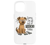 Sorry I'm All Out Of Fucks Today Graphic Case for iPhone 15