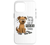 Sorry I'm All Out Of Fucks Today Graphic Case for iPhone 16 Pro Max