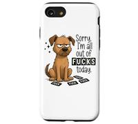 Sorry I'm All Out Of Fucks Today Graphic Case for iPhone SE (2020) / 7 / 8