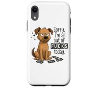 Sorry I'm All Out Of Fucks Today Graphic Case for iPhone XR