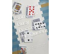 Sorry, I'm Busy Becoming the Queen: A Queen of Spades Story About Growing Up, Growing Stronger, and Choosing Yourself