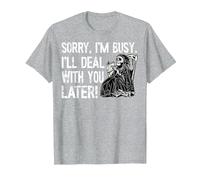 Sorry, I'm Busy, I'll Deal with You Later, Grim Reaper T-Shirt, Men, Heather Grey, Medium