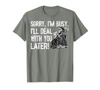 Sorry, I'm Busy, I'll Deal with You Later, Grim Reaper T-Shirt, Men, Olive Heather, Large