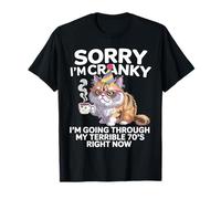 Sorry I'm Cranky I'm Going Through My Terrible 70’s T-Shirt