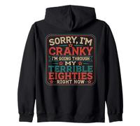 Sorry I'm Cranky I'm Going Through My Terrible Eighties Zip Hoodie